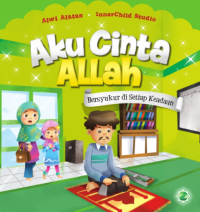 Image of Aku Cinta Allah: Bersyukur di Setiap Keadaan