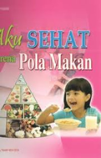 Image of Aku Sehat Karena Pola Makan