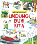 Ensiklopedia Anak: Lindungi Bumi Kita