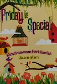 Image of Friday is Special: Keistimewaan Hari Jum'at