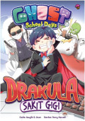 Ghost School Days: Drakula Sakit Gigi