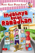 Kecil-kecil punya Karya: Indahnya Bulan Ramadhan