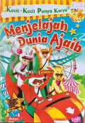 Kecil-Kecil Punya Karya: Menjelajah Dunia Ajaib