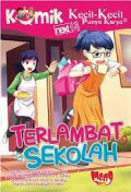 Komik Kecil-Kecil Punya Karya: Terlambat Sekolah