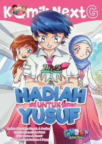 Komik Next G: Hadiah untuk Yusuf