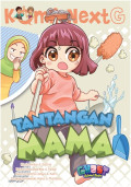 Komik Next G: Tantangan Mama