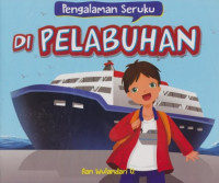 Pengalaman Seruku di Pelabuhan