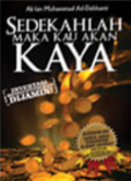 Sedekahlah Maka Kau Akan Kaya