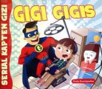 Serial Kapten Gizi: Gigi Gigis